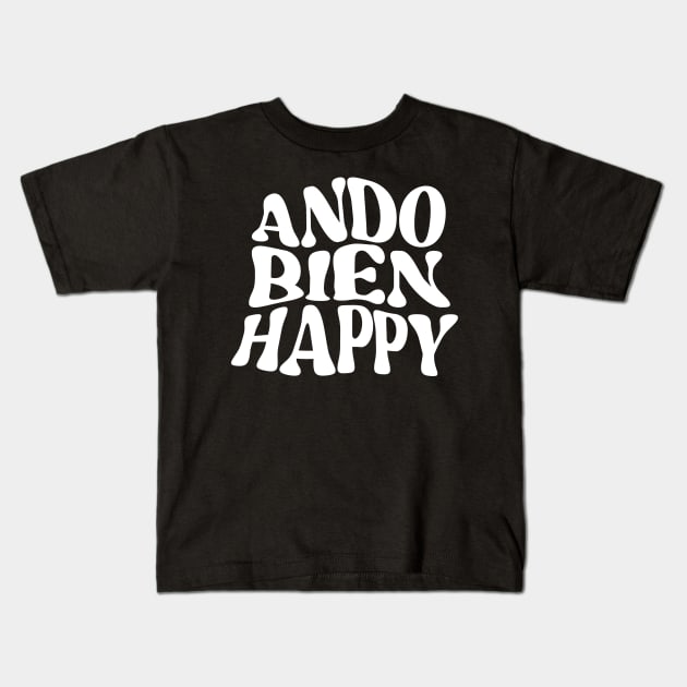 Ando bien Happy Kids T-Shirt by nancysroom